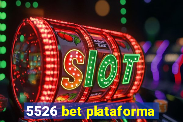 5526 bet plataforma